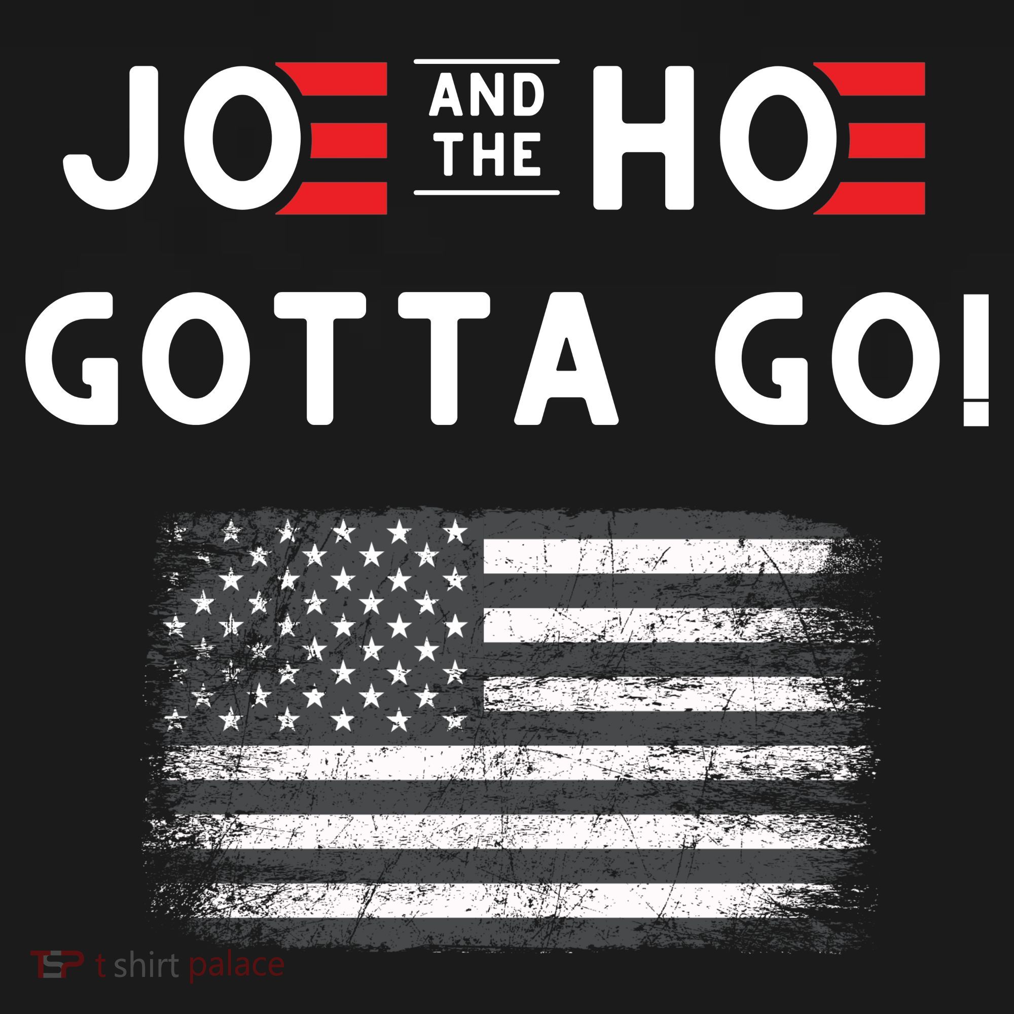 Joe And The Hoe Gotta Go Impeach Biden Women's T-Shirt