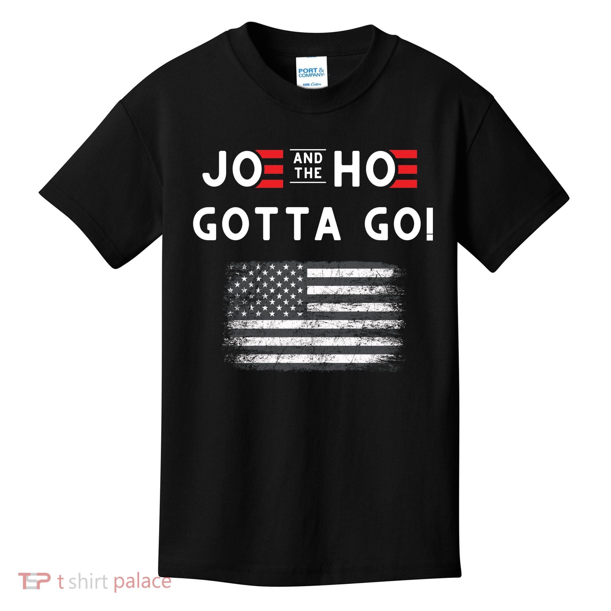 Joe And The Hoe Gotta Go Impeach Biden Kids T-Shirt