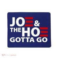 Joe And The Ho Gotta Gotta Go Funny Anti Biden Harris Mousepad thumb 0