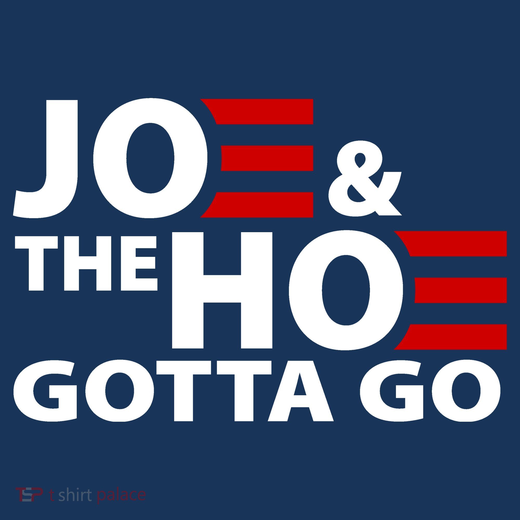 Joe And The Ho Gotta Gotta Go Funny Anti Biden Harris Baby Bodysuit