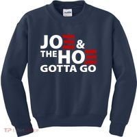 Joe And The Ho Gotta Gotta Go Funny Anti Biden Harris Kids Sweatshirt thumb 0