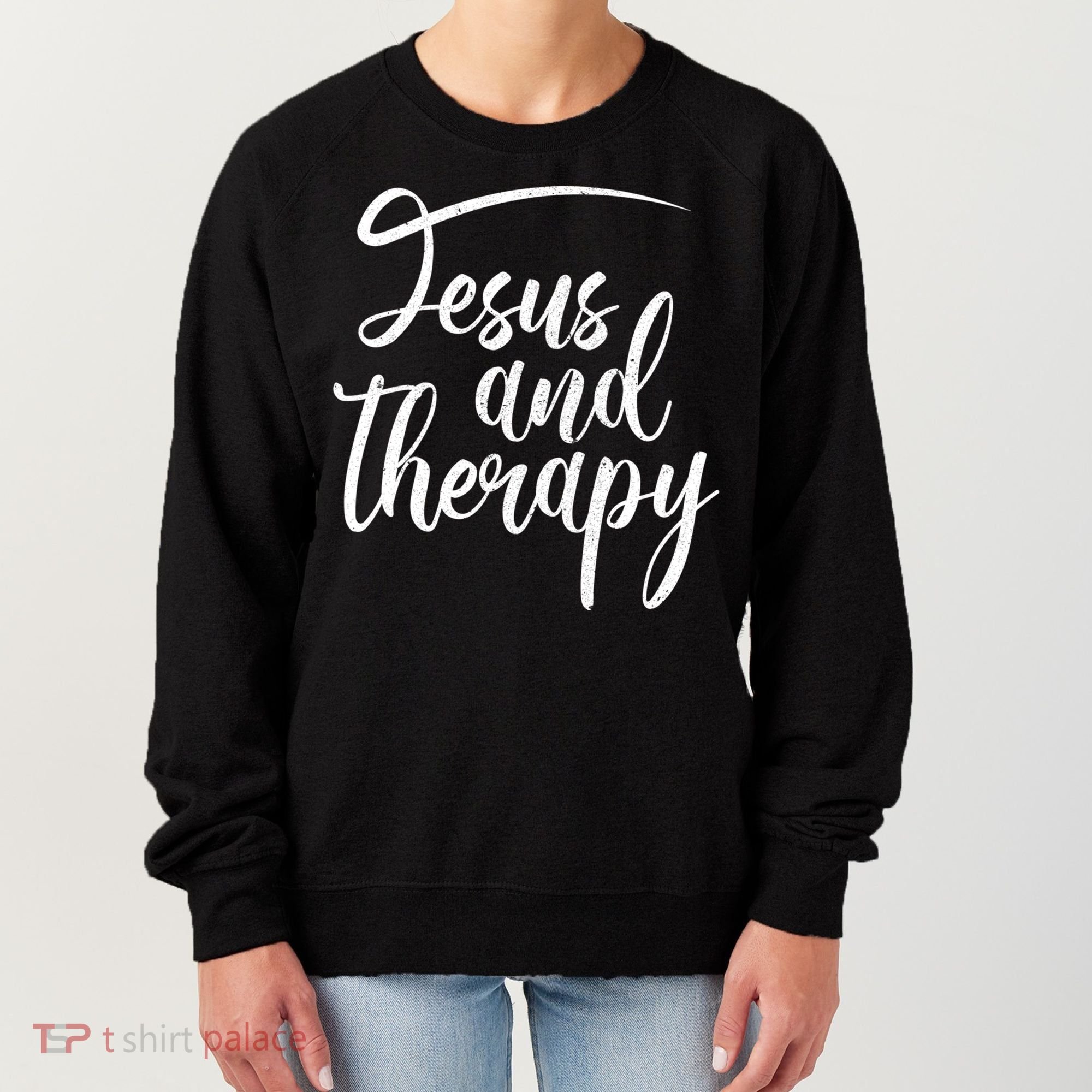 Jesus And Therapy Religious Christian Humor Funny Gift Women's Sweatshirt