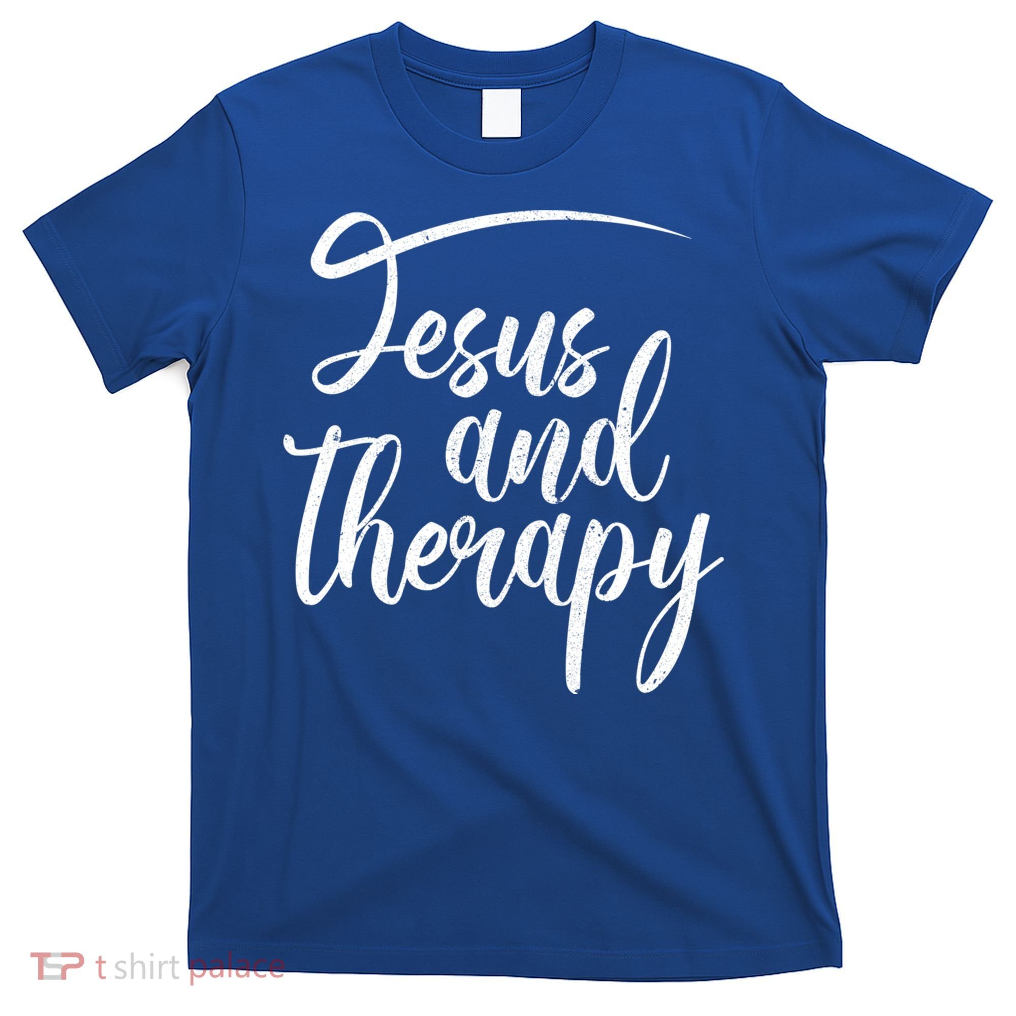 Jesus And Therapy Religious Christian Humor Funny Gift T-Shirt
