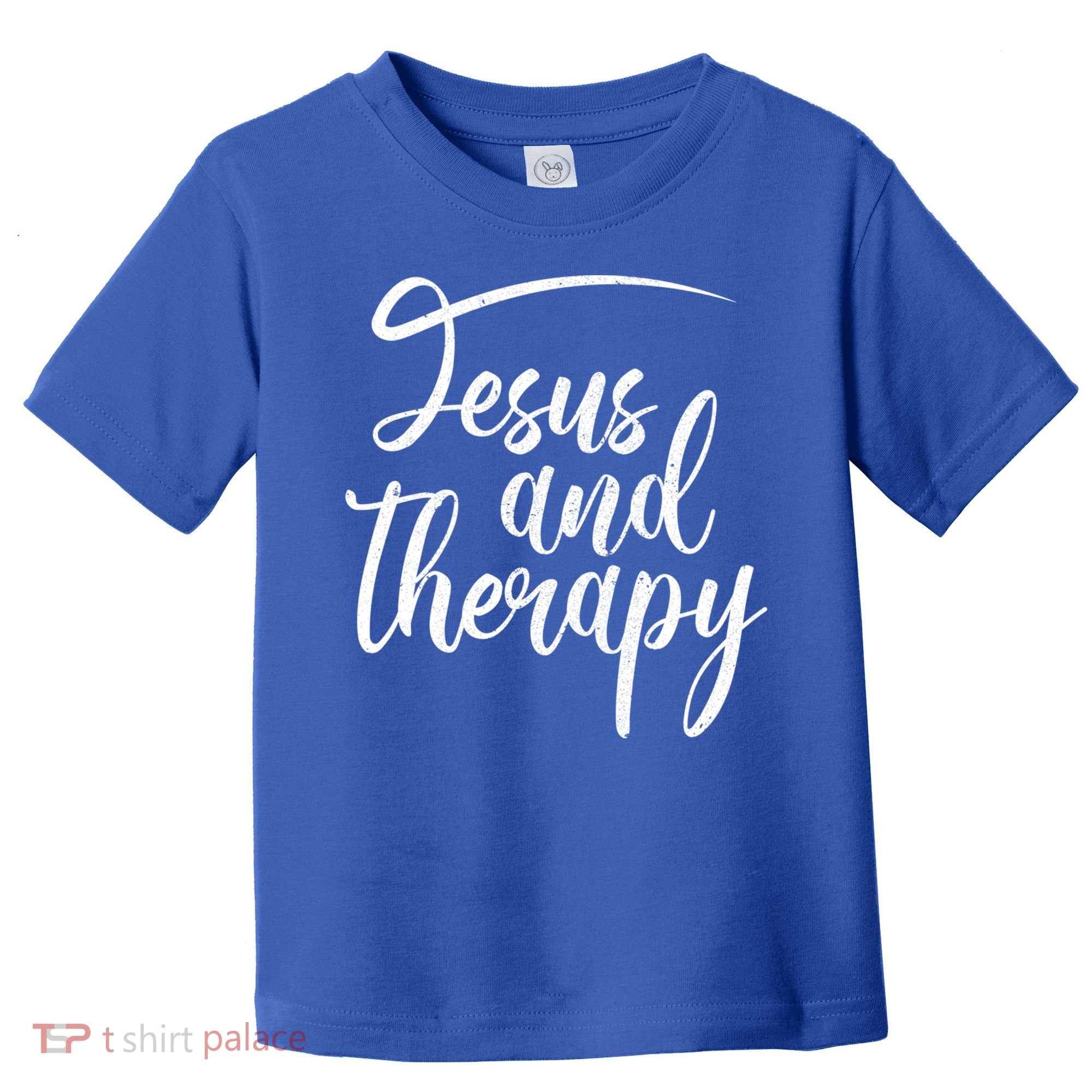 Jesus And Therapy Religious Christian Humor Funny Gift Toddler T-Shirt