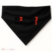 Joe And The Ho Gotta Go!! USA-Made Doggie Bandana thumb 0