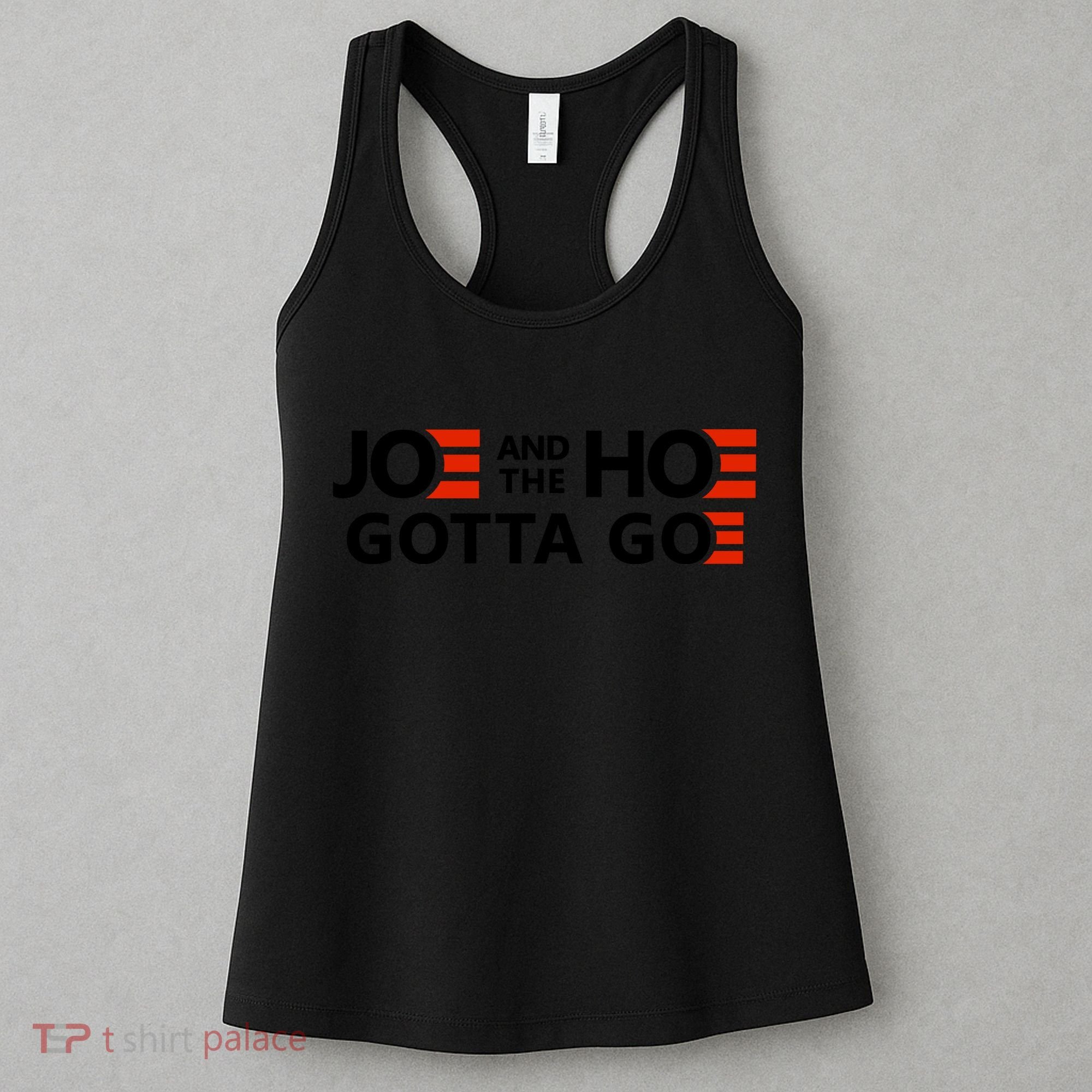 Joe And The Ho Gotta Go!! Women's Tank Top