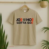 Joe And The Ho Gotta Go!! T-Shirt thumb 2