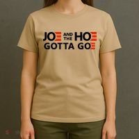 Joe And The Ho Gotta Go!! T-Shirt thumb 4