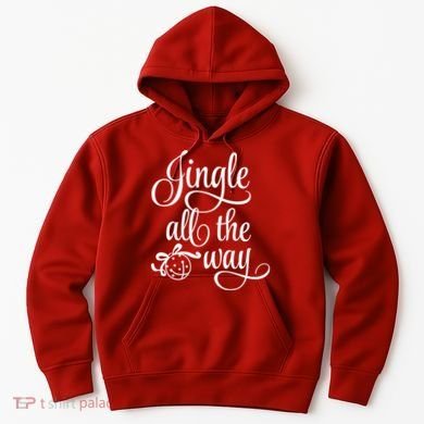 Jingle All The Way Hoodie