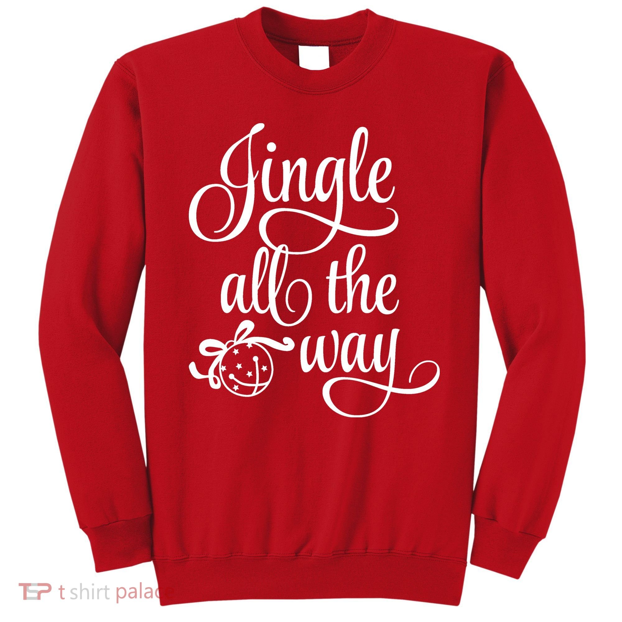 Jingle All The Way Sweatshirt