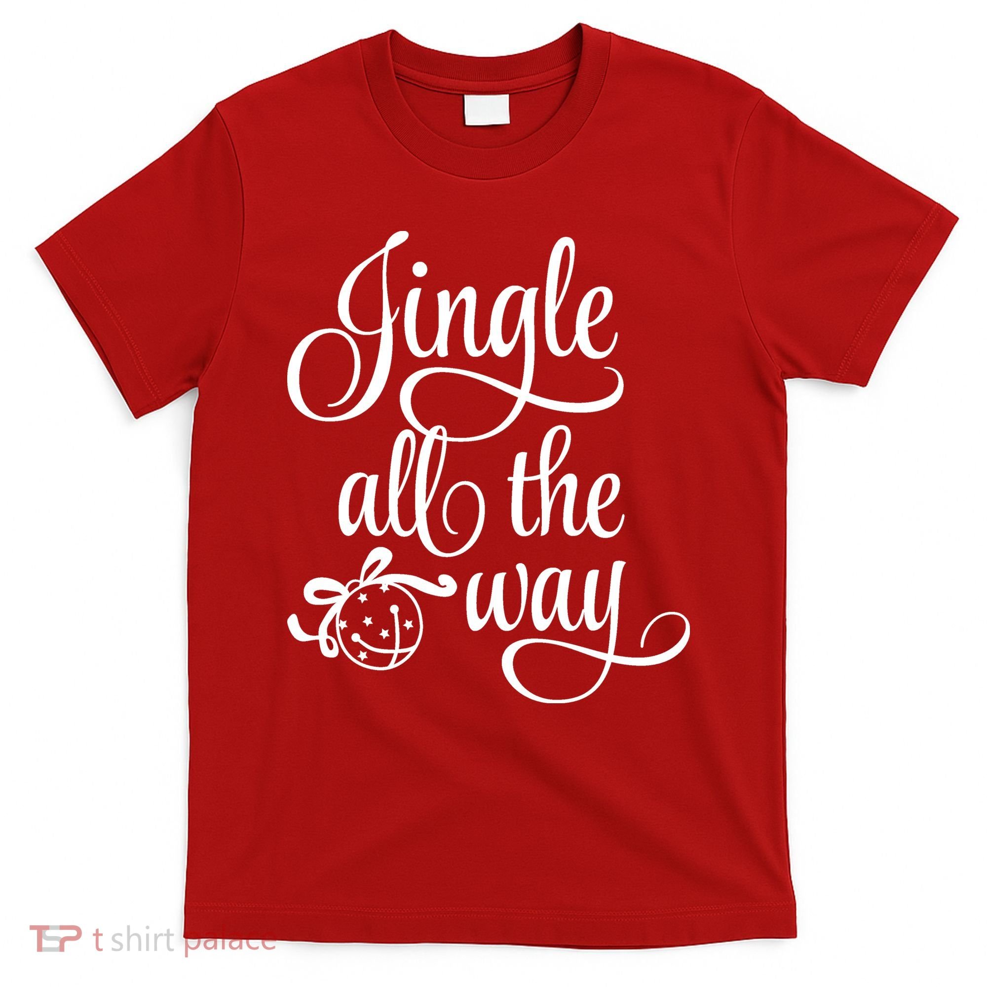 Jingle All The Way T-Shirt