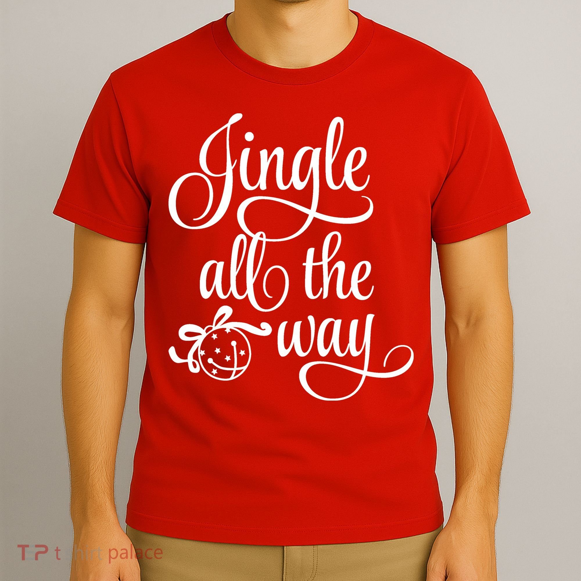 Jingle All The Way T-Shirt