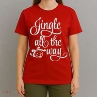 Jingle All The Way T-Shirt thumb 4