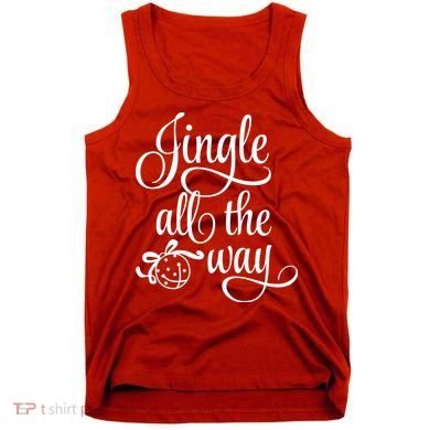 Jingle All The Way Tank Top