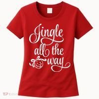 Jingle All The Way Women's T-Shirt thumb 0
