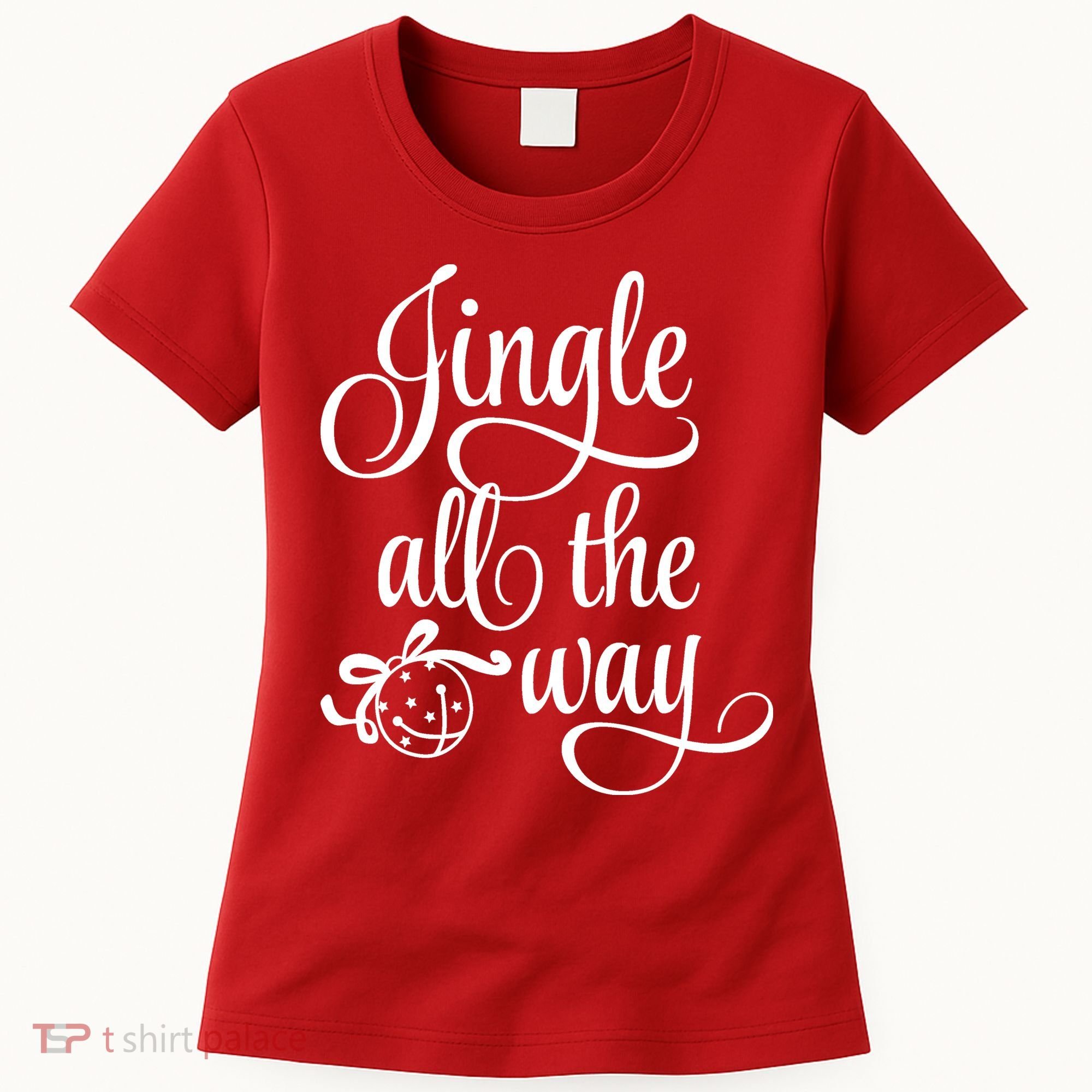 Jingle All The Way Women's T-Shirt