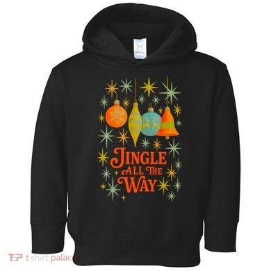 Jingle All The Way Toddler Hoodie