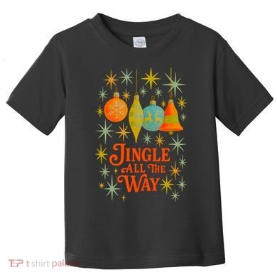 Jingle All The Way Toddler T-Shirt