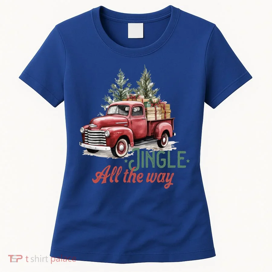 Jingle All The Way Funny Gift Women's T-Shirt