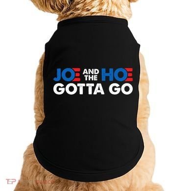 Joe And The Ho Gotta Go Doggie Tank