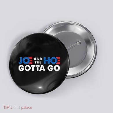 Joe And The Ho Gotta Go Button