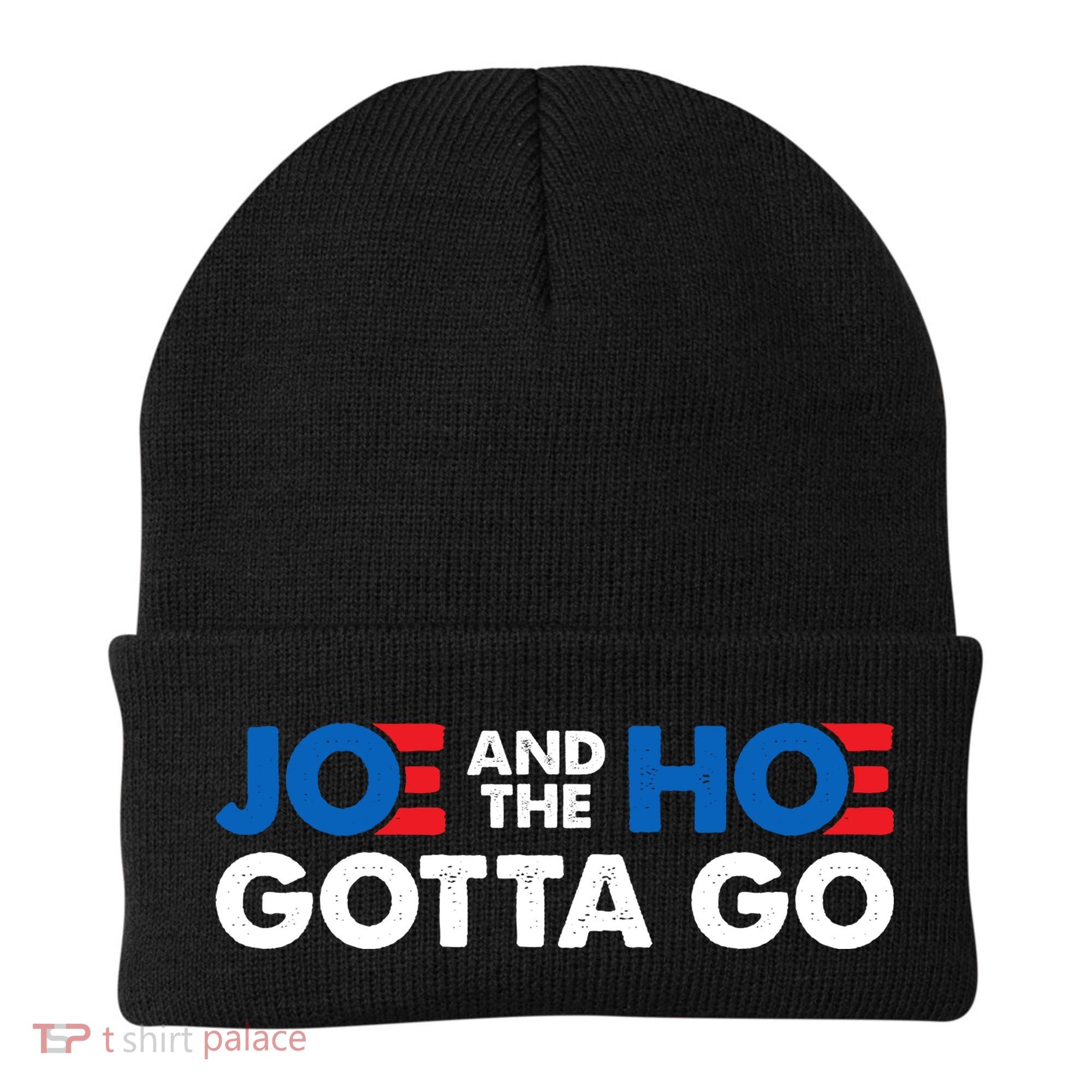 Joe And The Ho Gotta Go Beanie