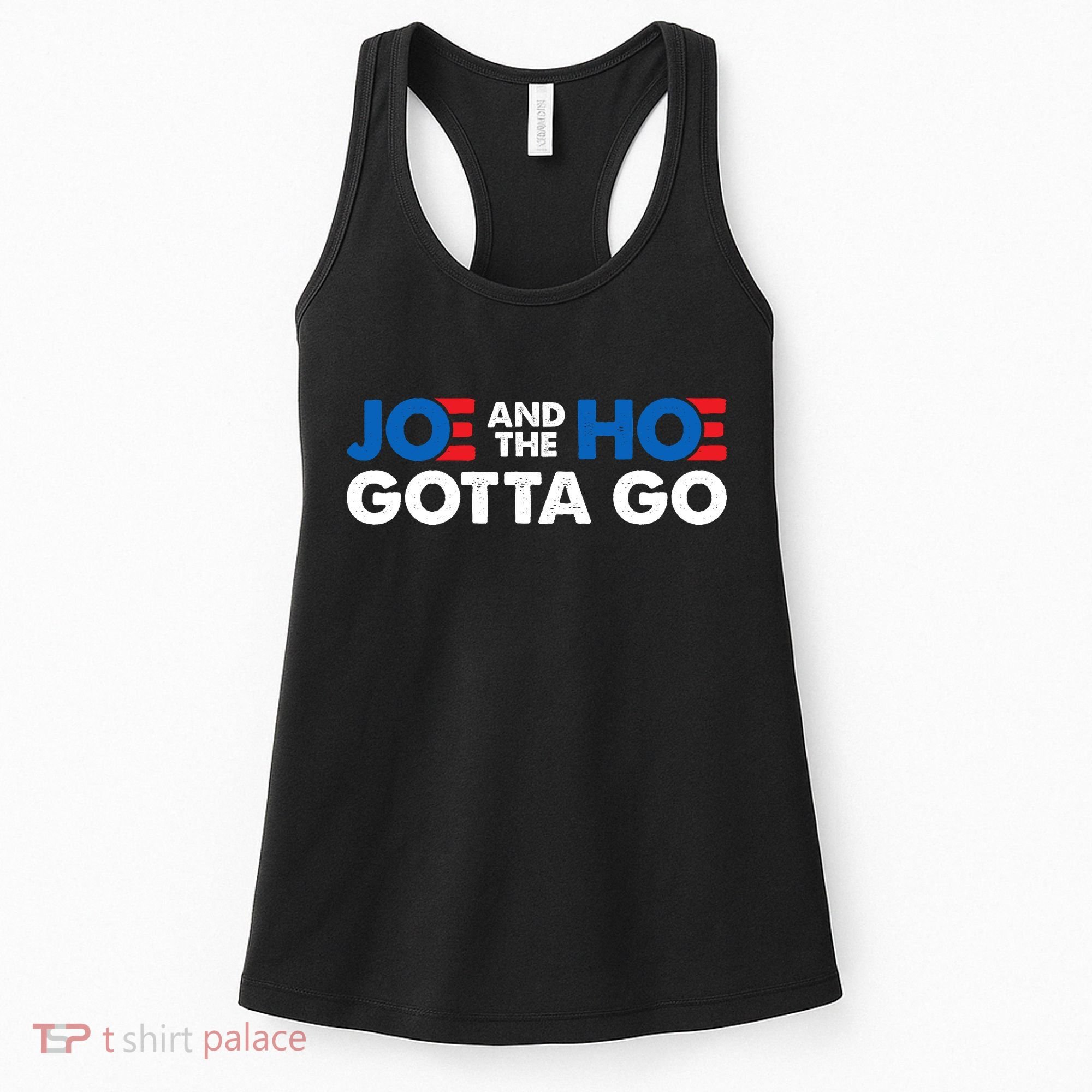 Joe And The Ho Gotta Go Women's Tank Top