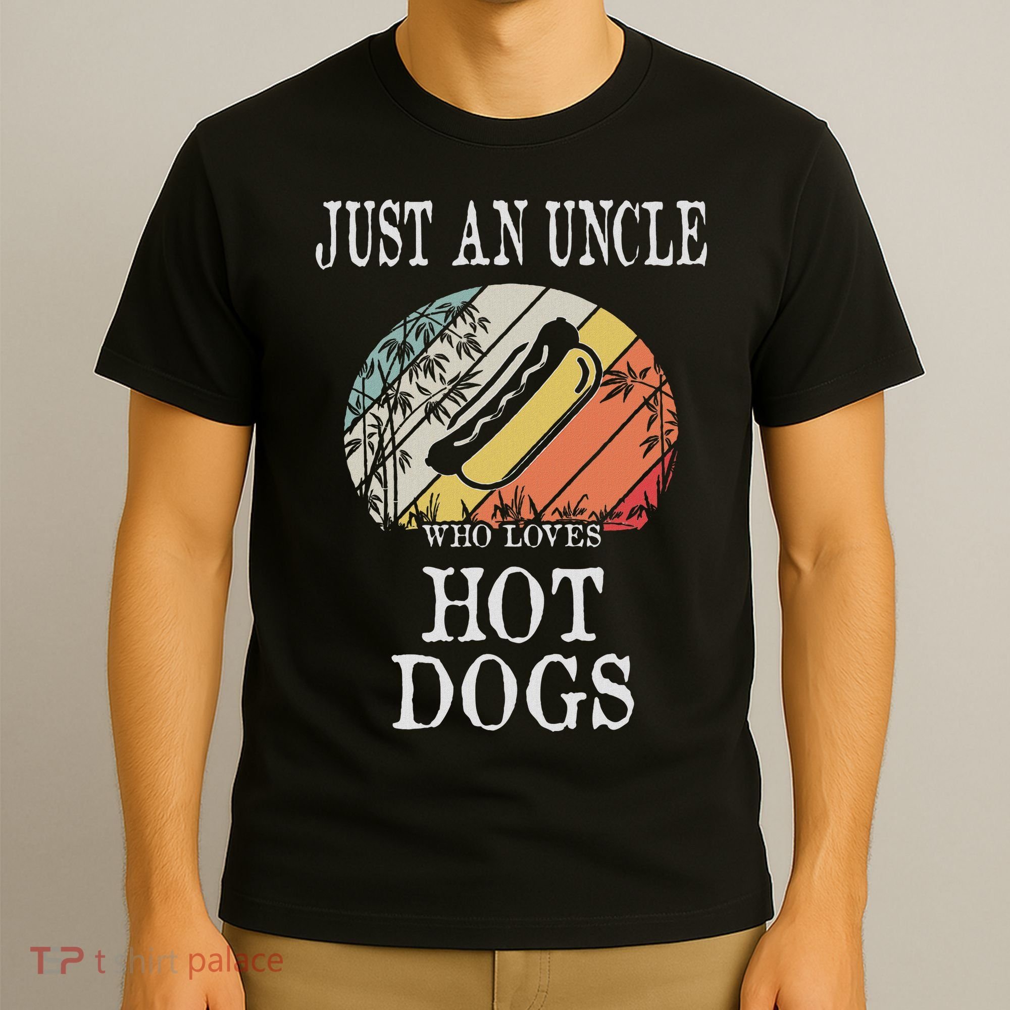 Just An Uncle Who Loves Hot Dogs T-Shirt
