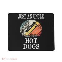 Just An Uncle Who Loves Hot Dogs Mousepad thumb 0