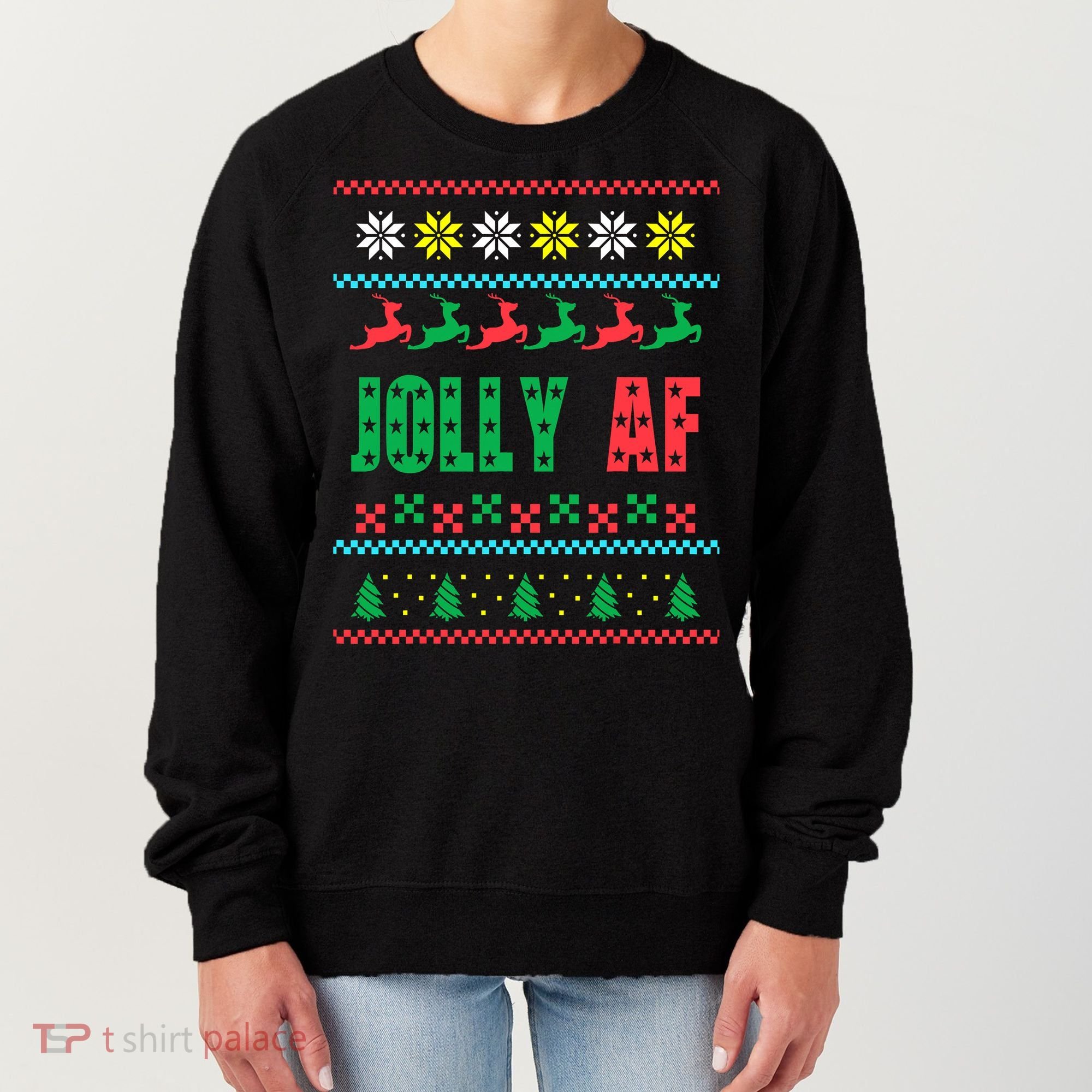 Jolly AF Ugly Christmas Offensive Humor Women's Sweatshirt