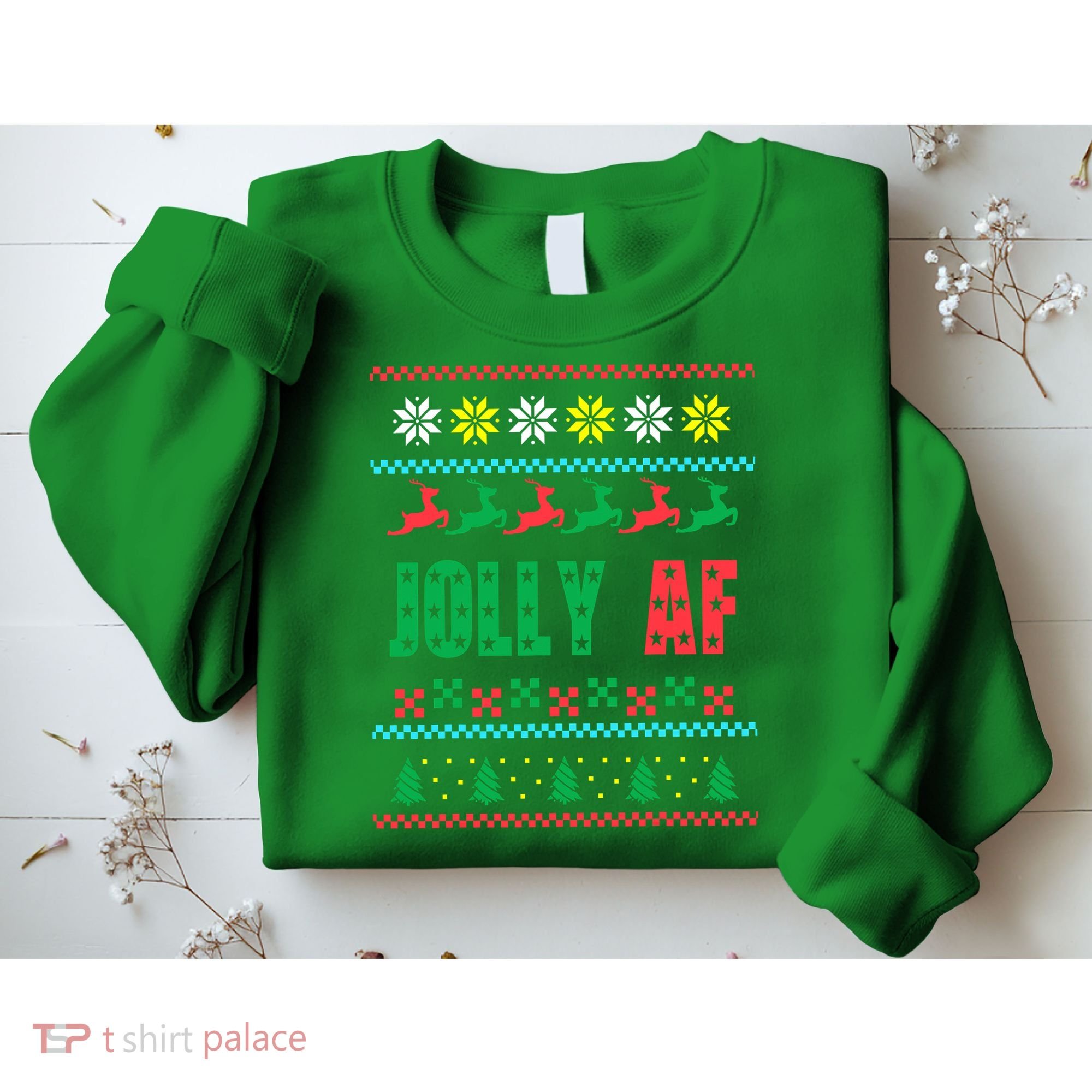 Jolly AF Ugly Christmas Offensive Humor Sweatshirt