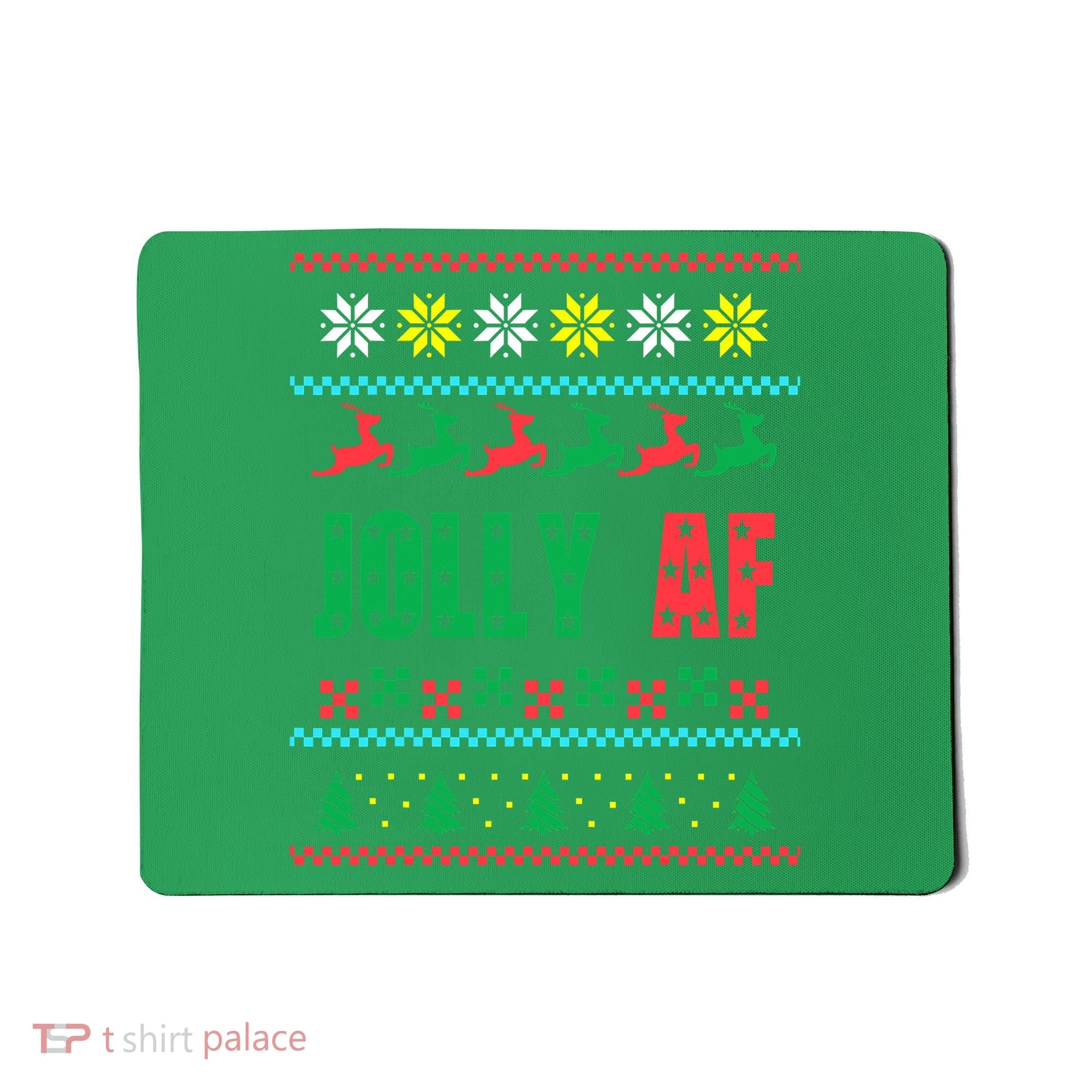 Jolly AF Ugly Christmas Offensive Humor Mousepad