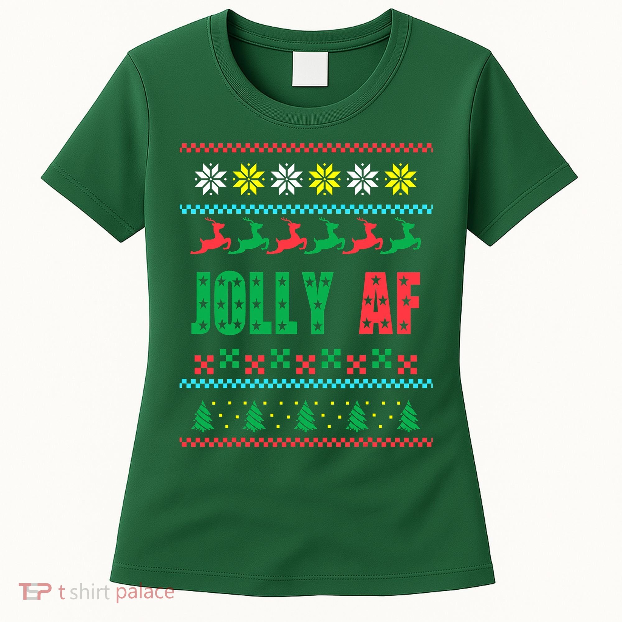 Jolly AF Ugly Christmas Offensive Humor Women's T-Shirt