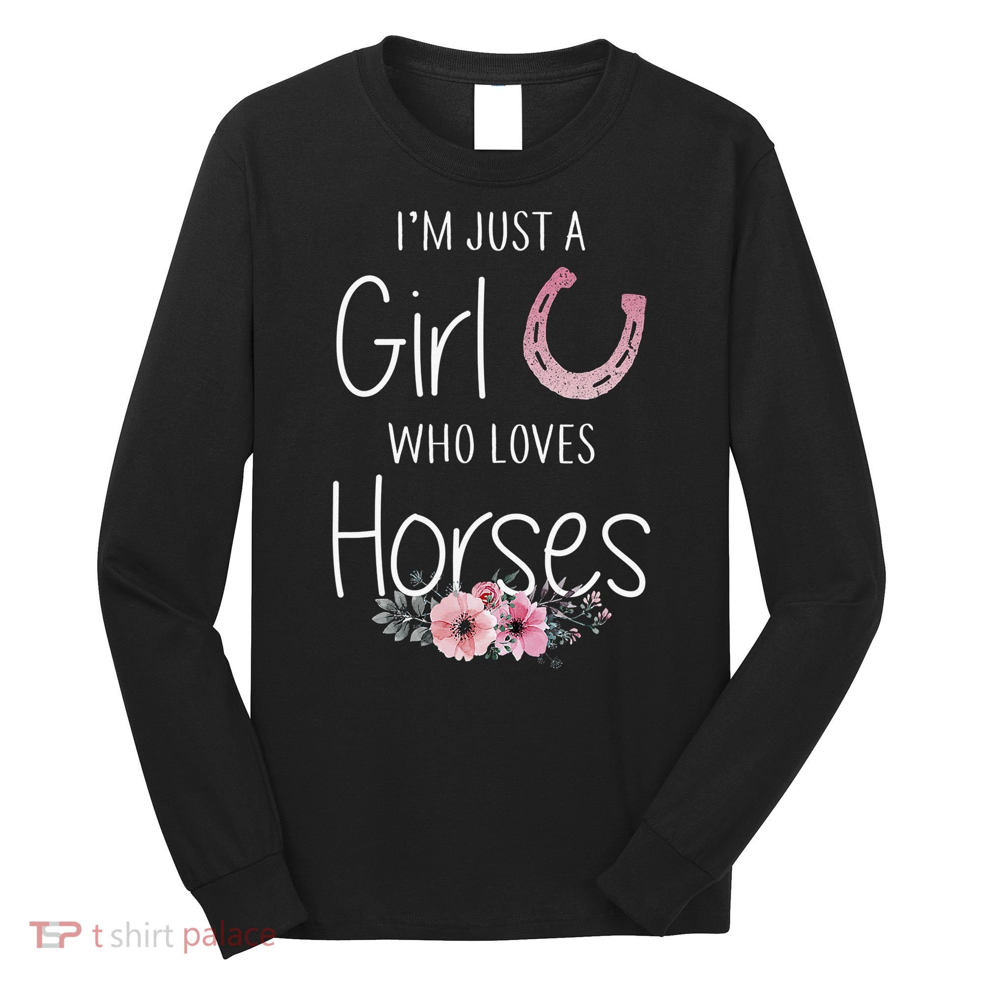 Just A  Who Loves Horses Horse Lover Cute Long Sleeve Shirt