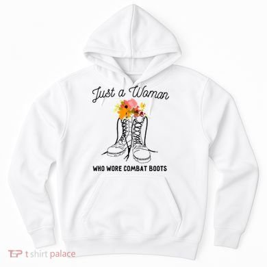 Just A Woman Who Wore Combat Boots Hoodie