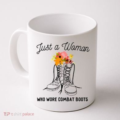 Just A Woman Who Wore Combat Boots Coffee Mug