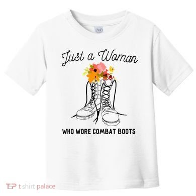Just A Woman Who Wore Combat Boots Toddler T-Shirt