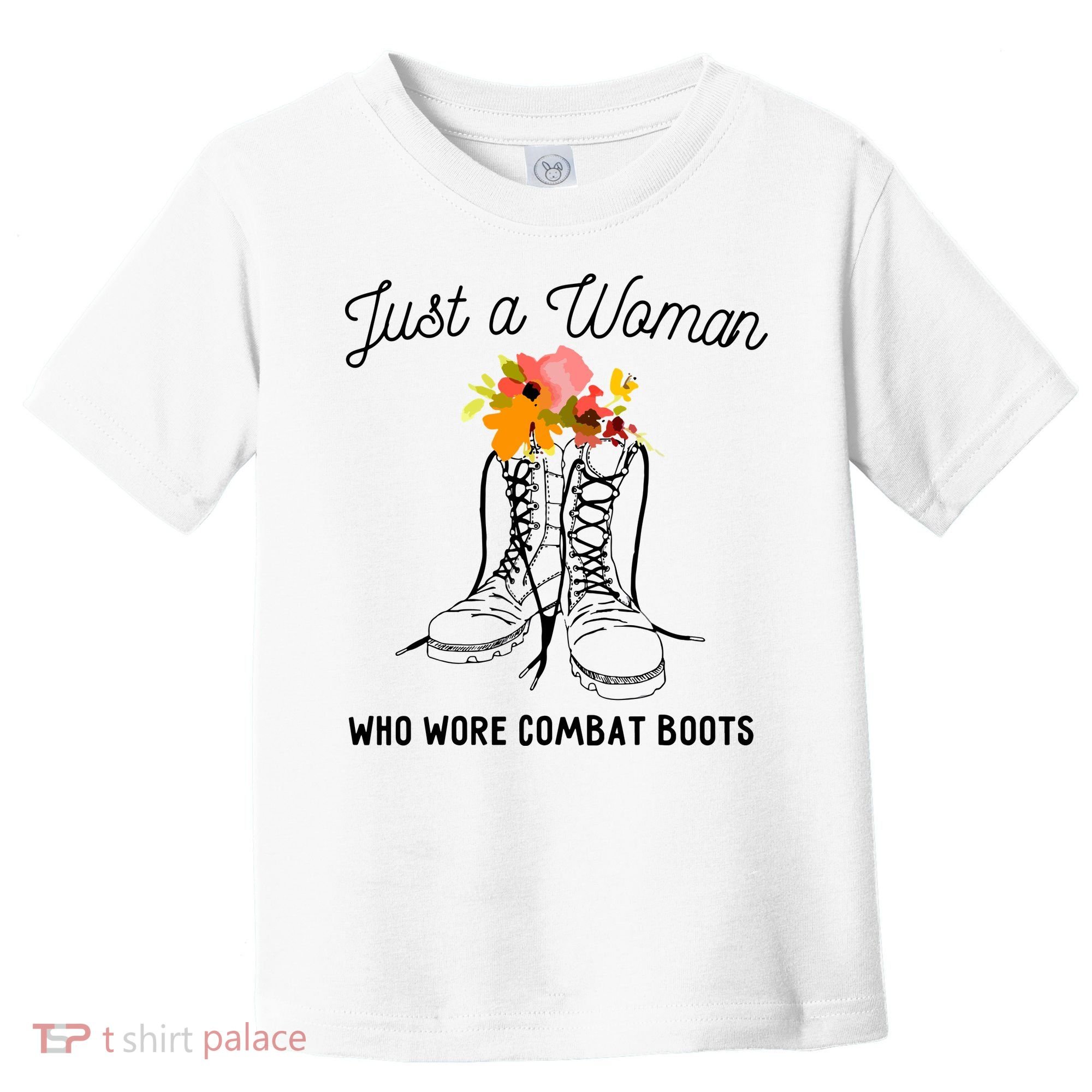 Just A Woman Who Wore Combat Boots Toddler T-Shirt