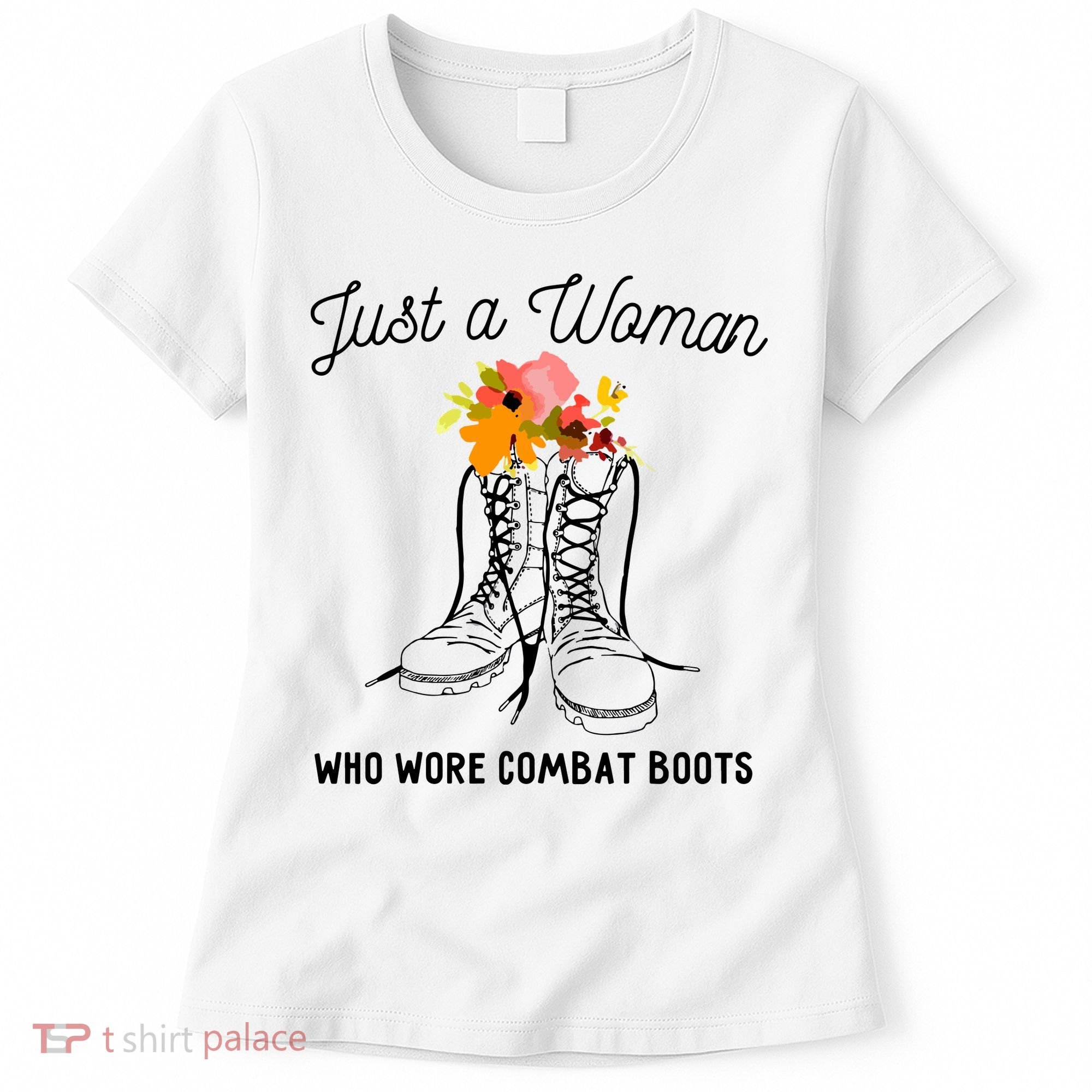Just A Woman Who Wore Combat Boots Women's T-Shirt