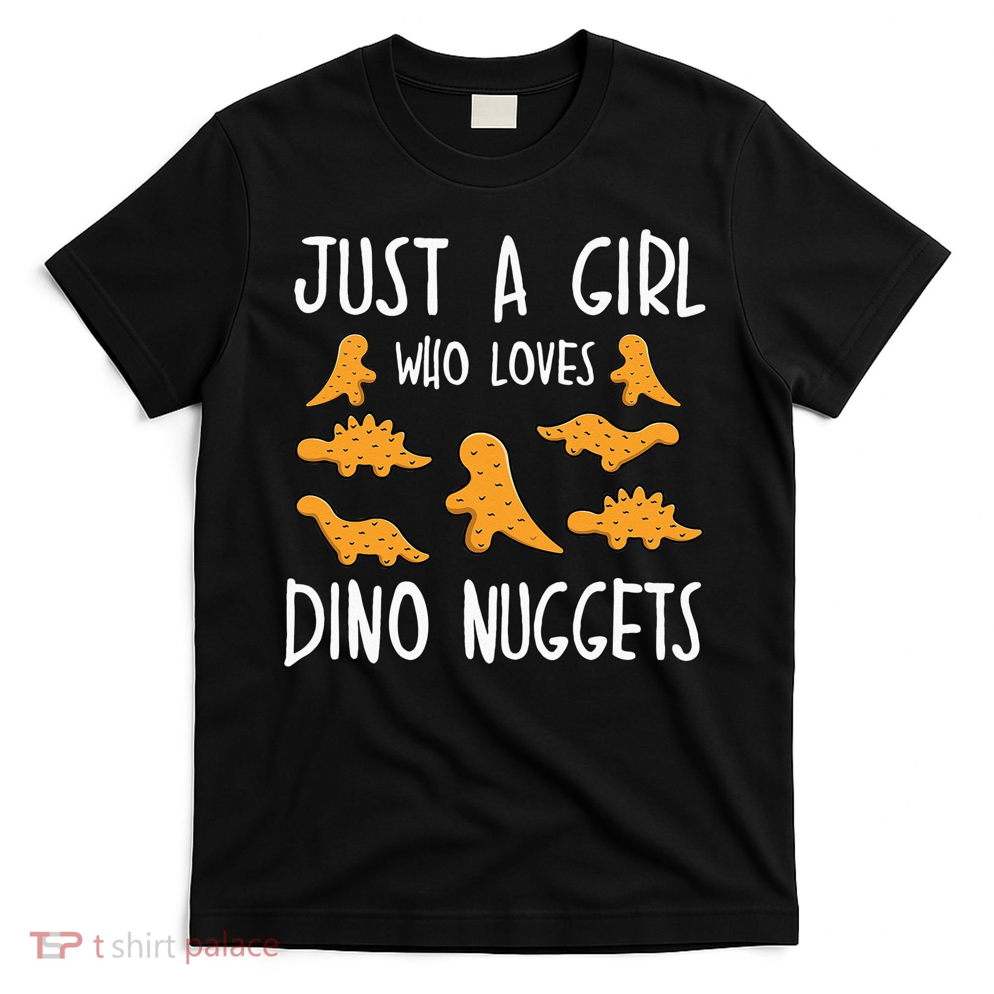 Just a Who Loves Dino Nuggets Merch Chicken Nuggets T-Shirt