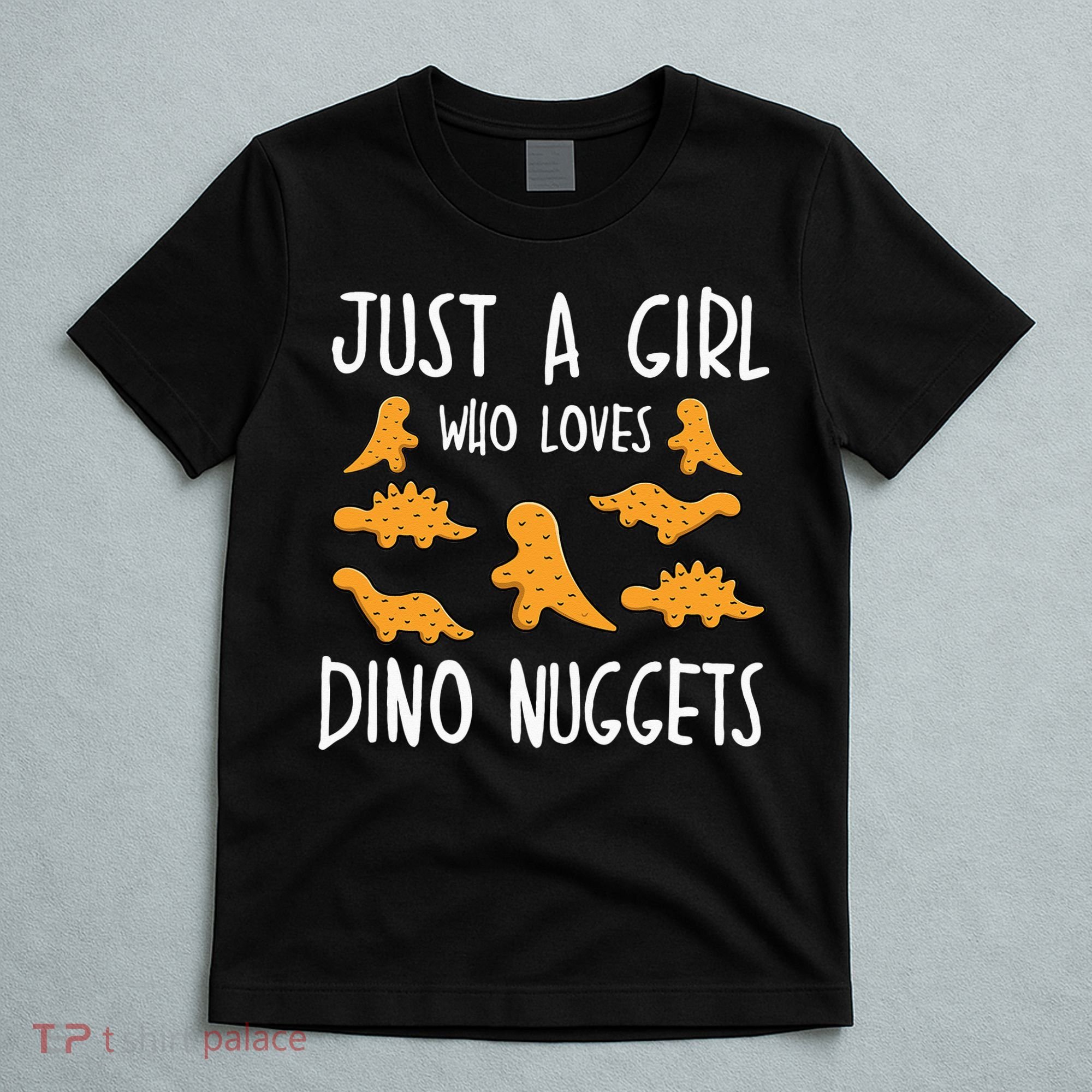 Just a Who Loves Dino Nuggets Merch Chicken Nuggets T-Shirt