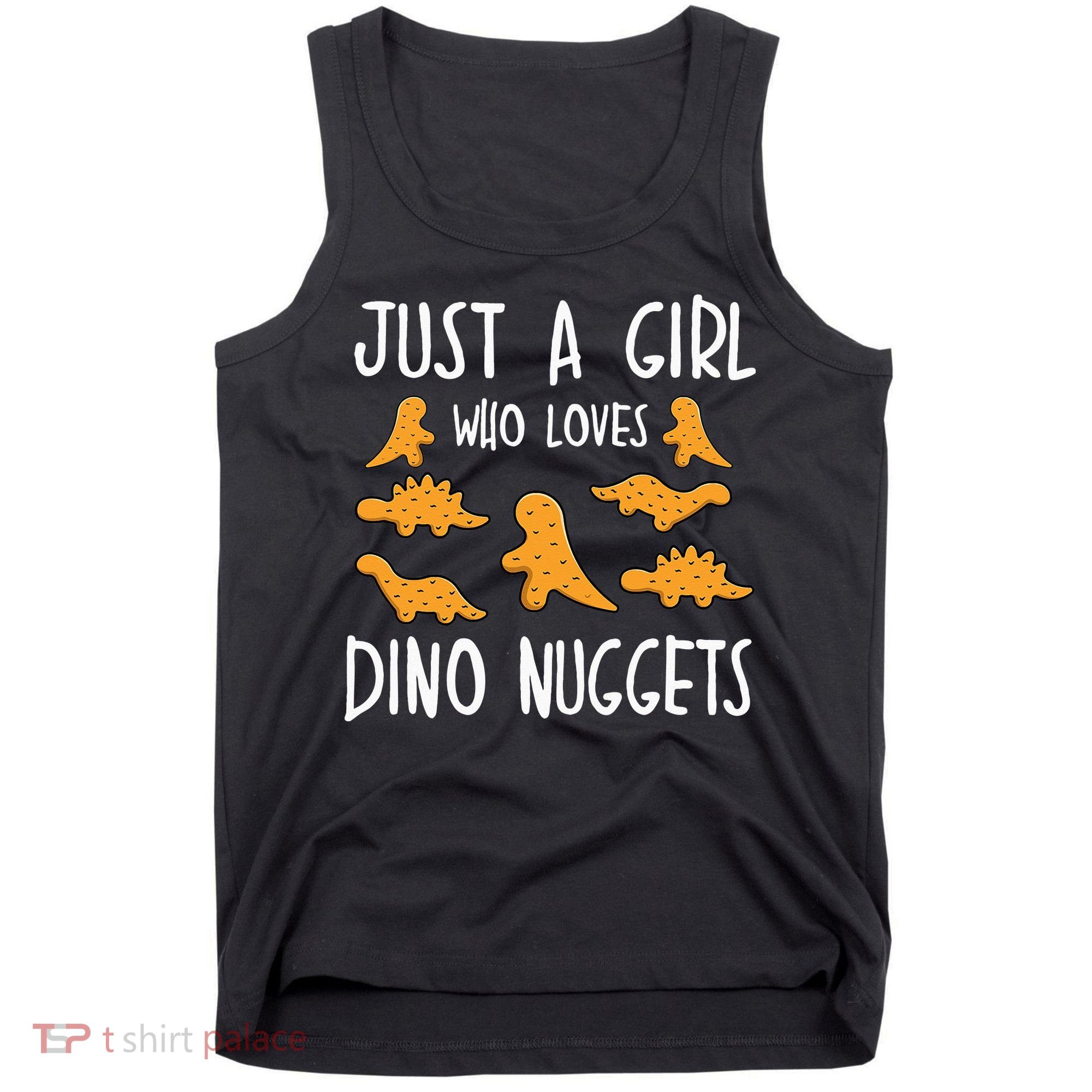 Just a Who Loves Dino Nuggets Merch Chicken Nuggets Tank Top
