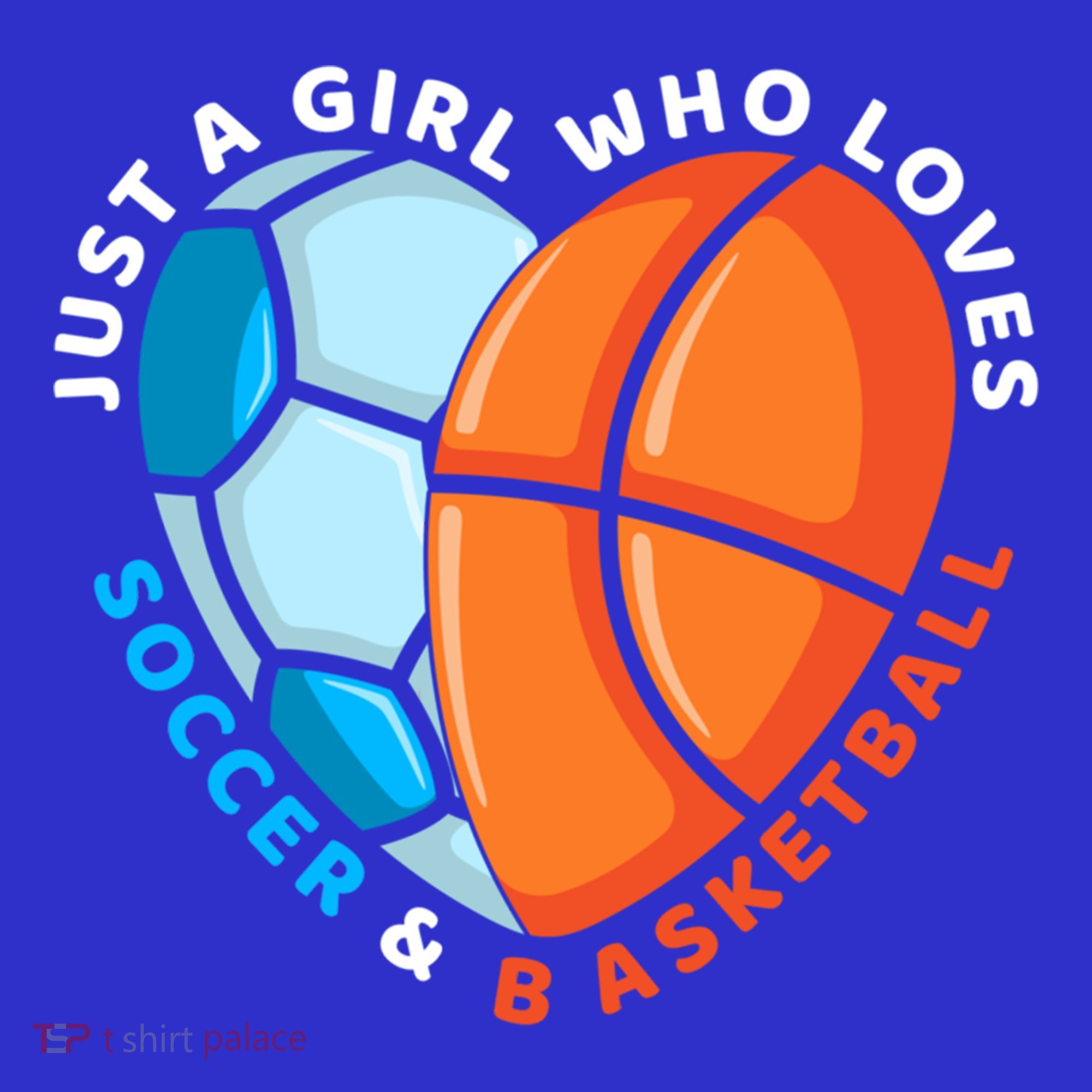 Just A Who Loves Soccer And Basketball Ball Gift T-Shirt
