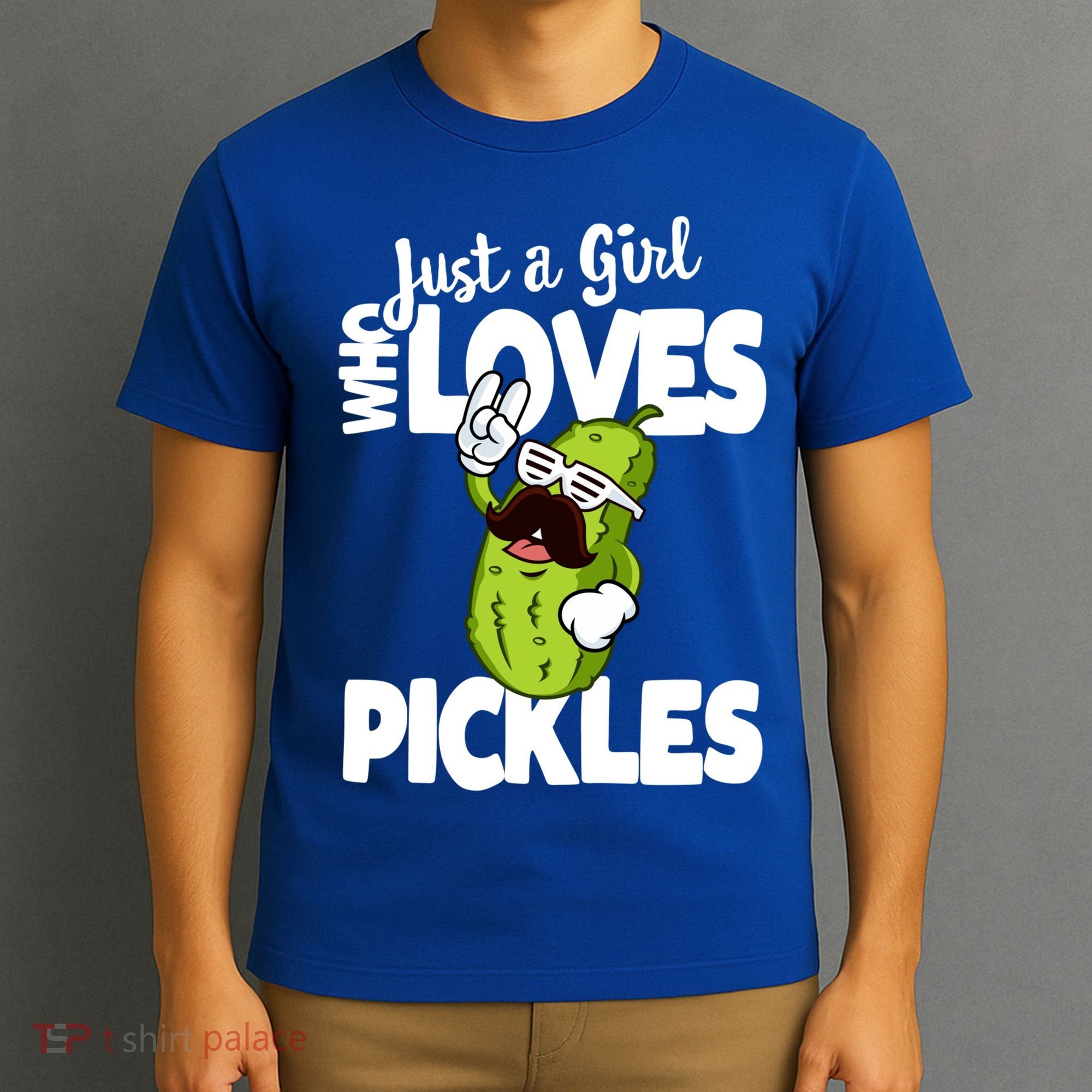 Just A Who Loves Pickles Funny Pickle Gift Meaningful Gift T-Shirt