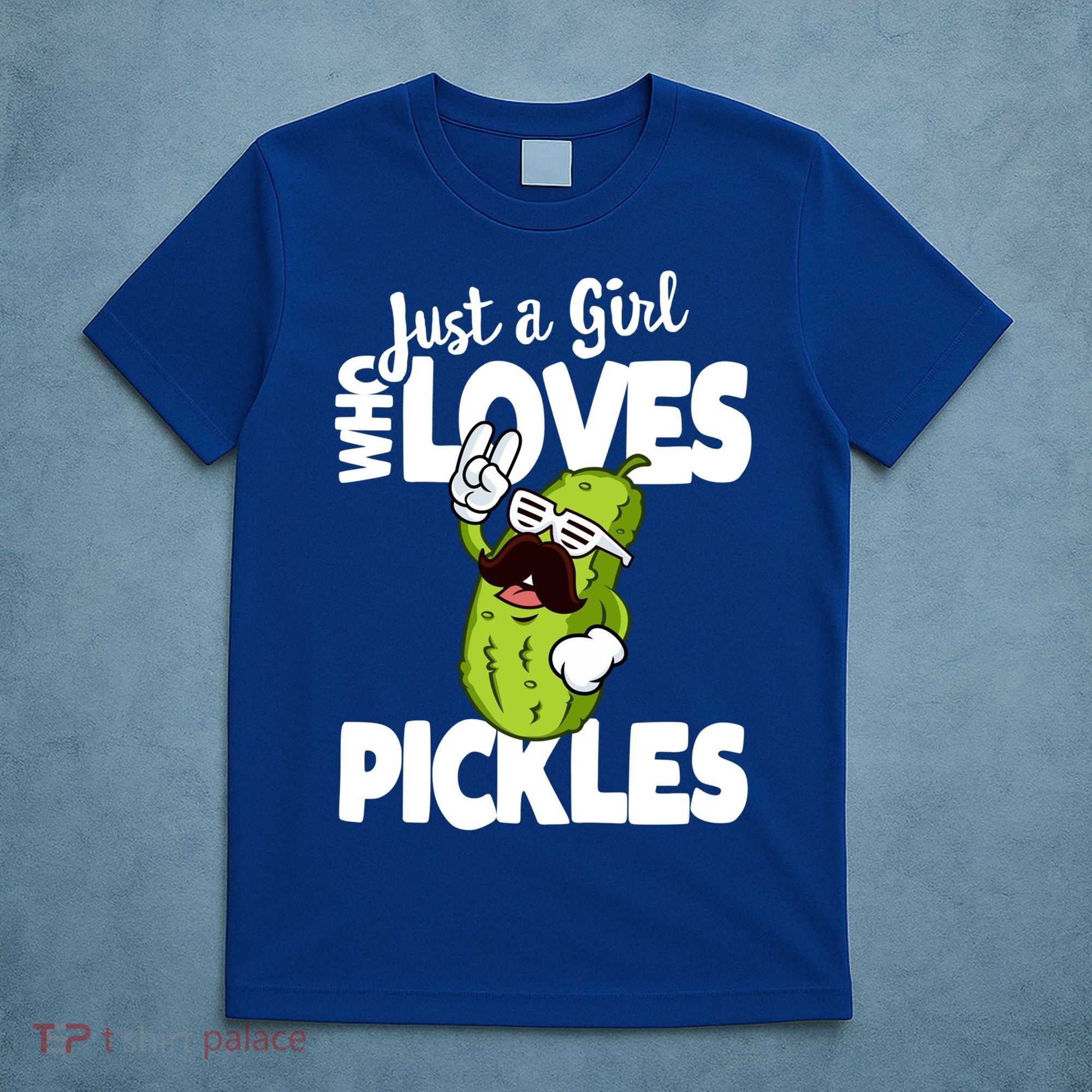 Just A Who Loves Pickles Funny Pickle Gift Meaningful Gift T-Shirt