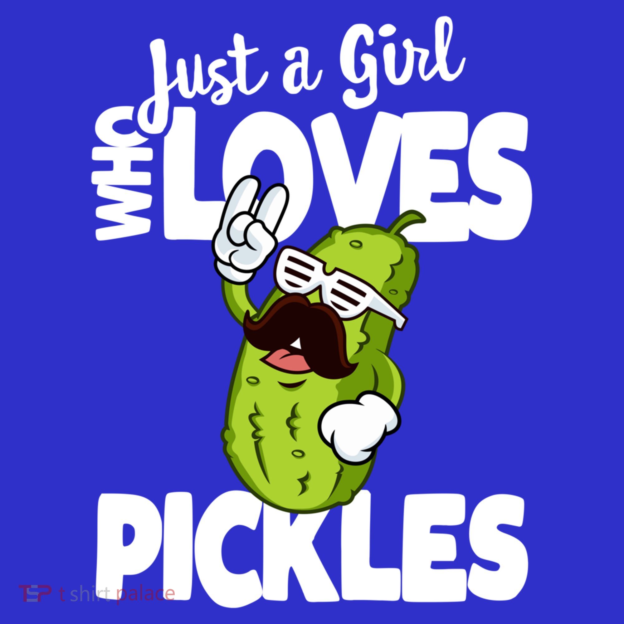 Just A Who Loves Pickles Funny Pickle Gift Meaningful Gift T-Shirt