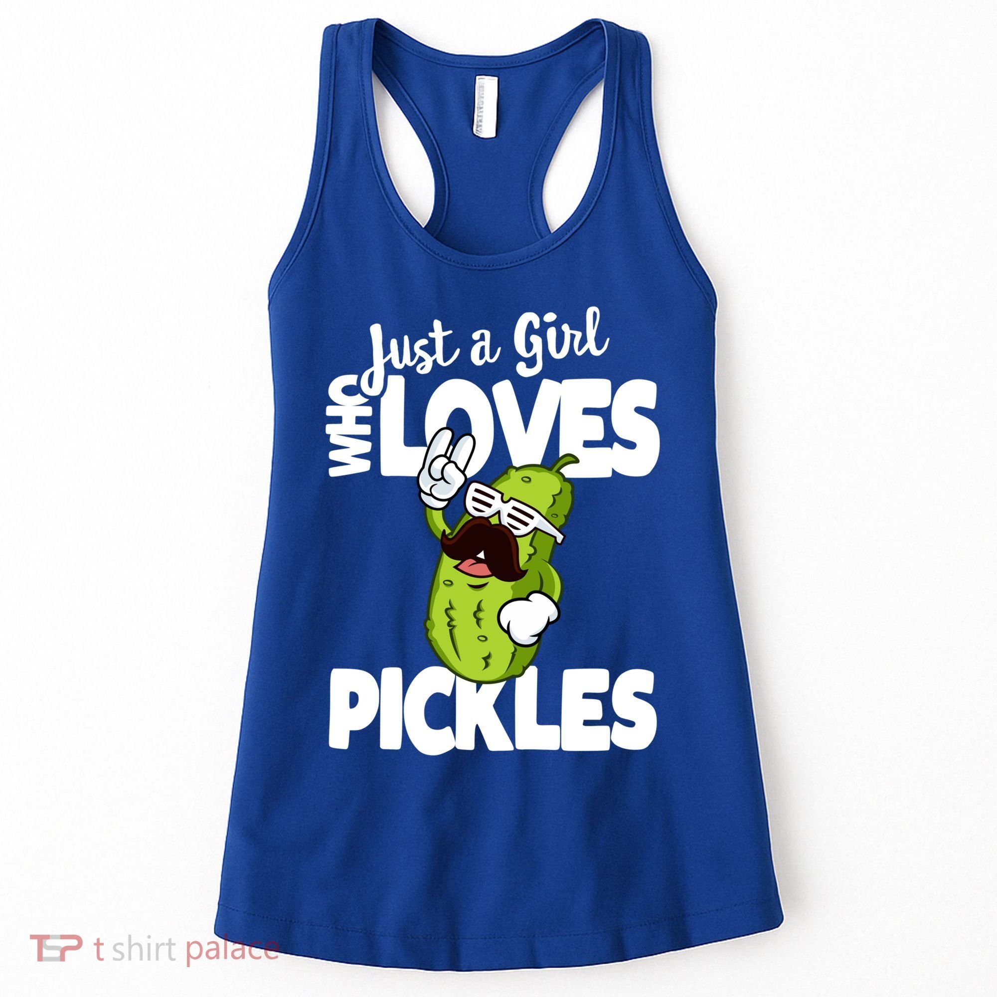 Just A Who Loves Pickles Funny Pickle Gift Meaningful Gift Women's Tank Top