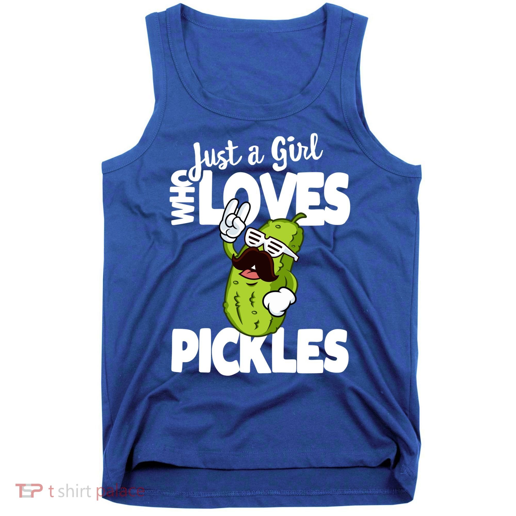 Just A Who Loves Pickles Funny Pickle Gift Meaningful Gift Tank Top
