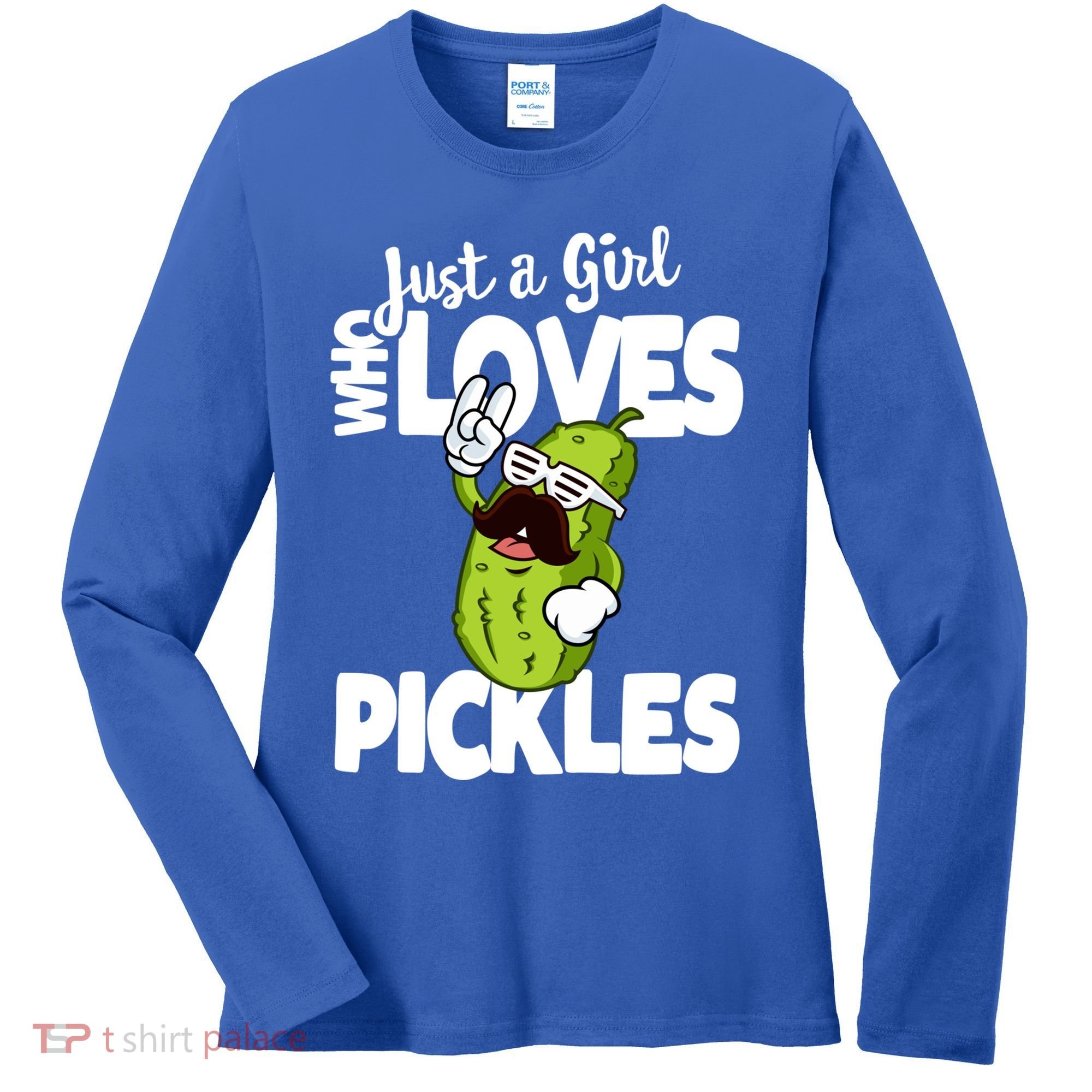 Just A Who Loves Pickles Funny Pickle Gift Meaningful Gift Women's Long Sleeve Shirt