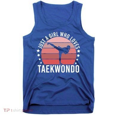 Just A Who Loves Taekwondo Gift Tank Top